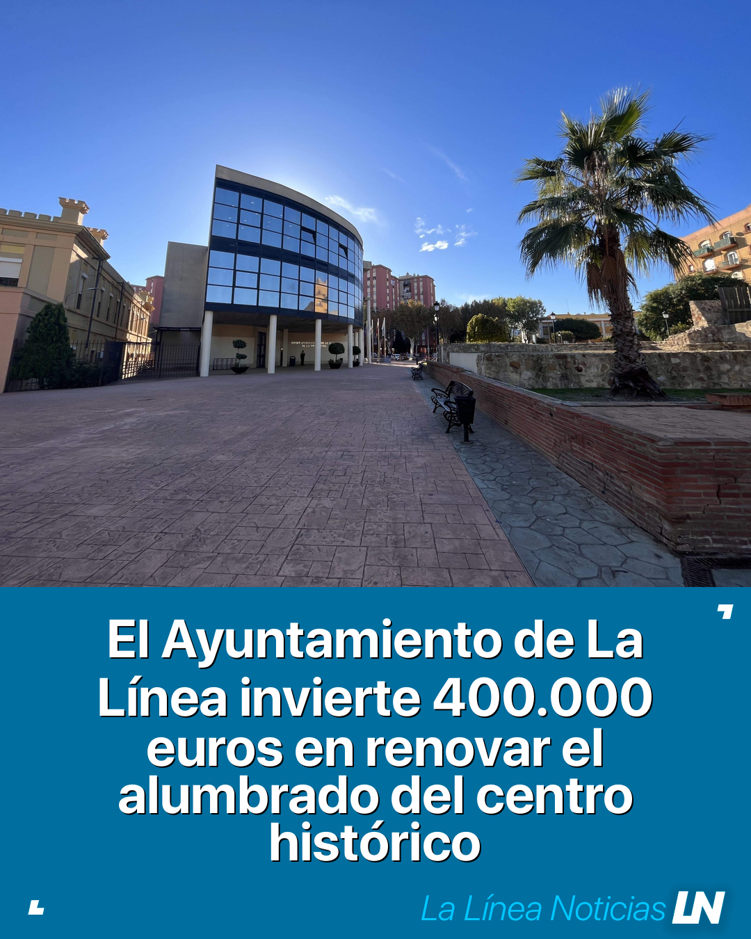 El Ayuntamiento de La Línea invierte 400.000 euros en renovar el alumbrado del centro histórico