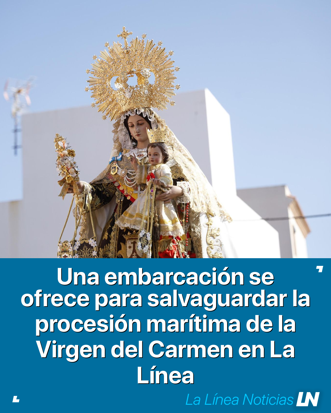 Una embarcación se ofrece para salvaguardar la procesión marítima de la Virgen del Carmen en La Línea