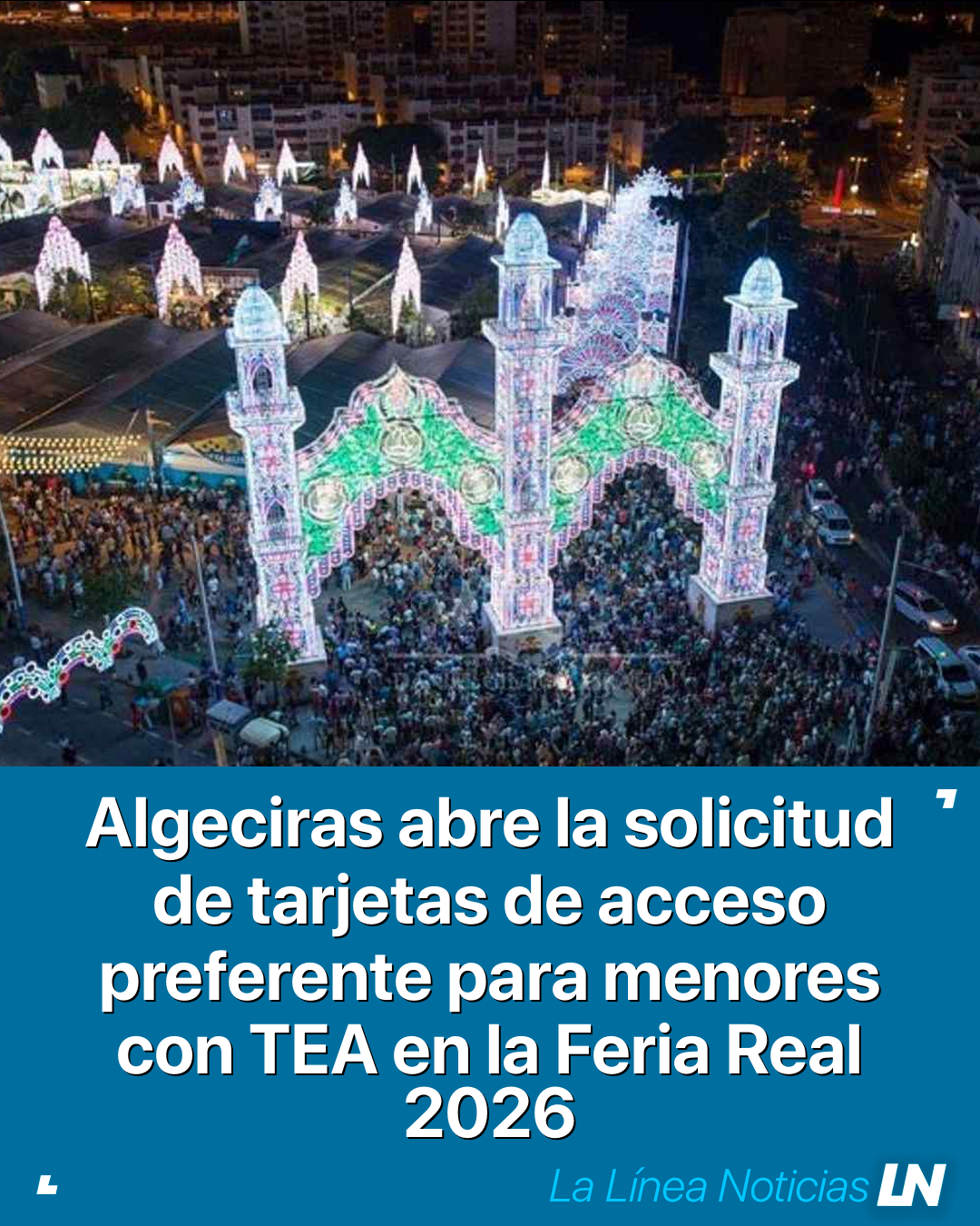 Algeciras abre la solicitud de tarjetas de acceso preferente para menores con TEA en la Feria Real 2026