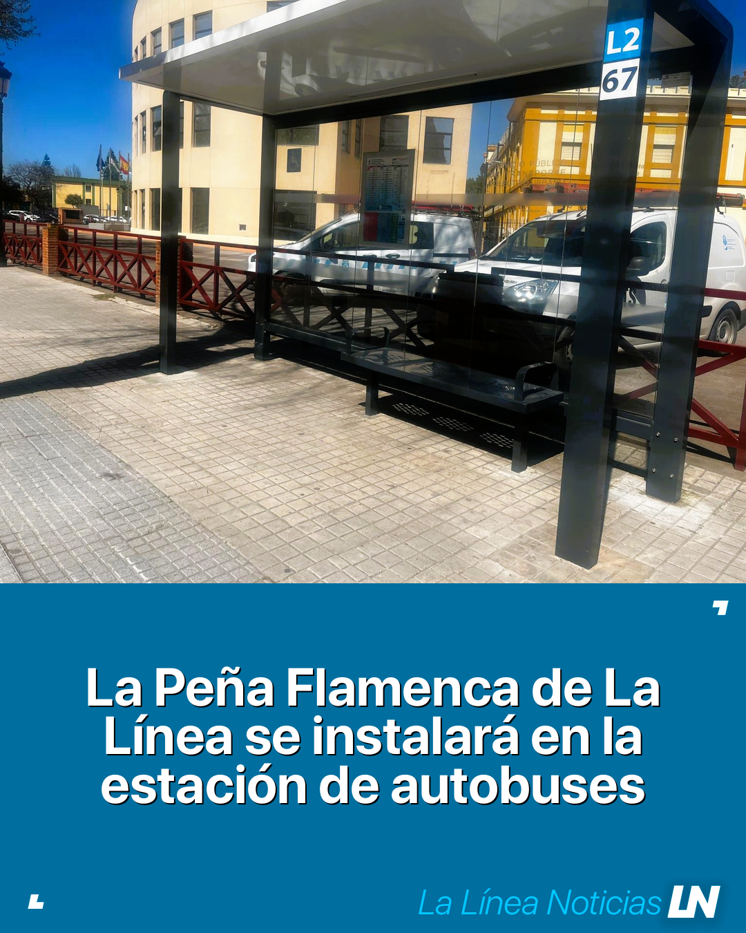 La Peña Flamenca de La Línea se instalará en la estación de autobuses